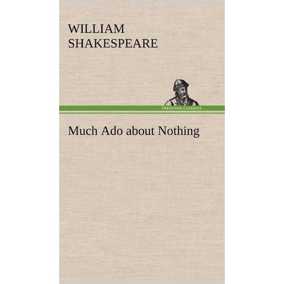 Much Ado about Nothing, (Hardcover)
