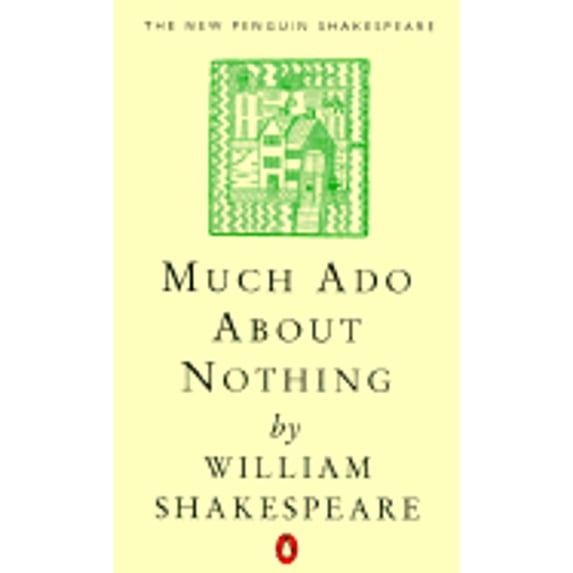 Pre-Owned Much Ado about Nothing (The Penguin Shakespeare) (Paperback) 0140707093 9780140707090
