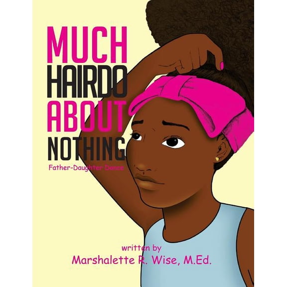 Much Hairdo About Nothing : Father-Daughter Dance (Paperback)