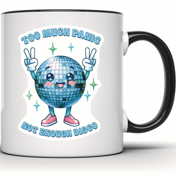 Too Much Panic Not Enough Disco Mug - Kawaii Disco Ball Mug with Peace Sign - Retro 70s Party Mug - Unique Gift Idea - 11 Ounce Black Rim Handle Novelty Coffee Cup - WMUG0675-Black Rim