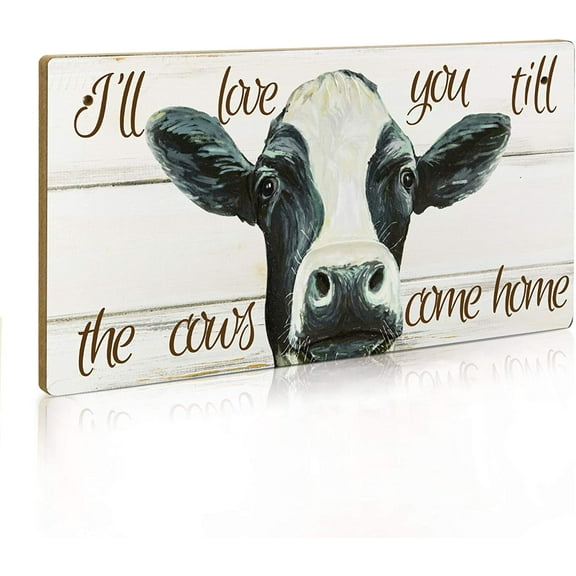 Muchenggift I Will Love Your Till The Cows Come Home Wooden Sign