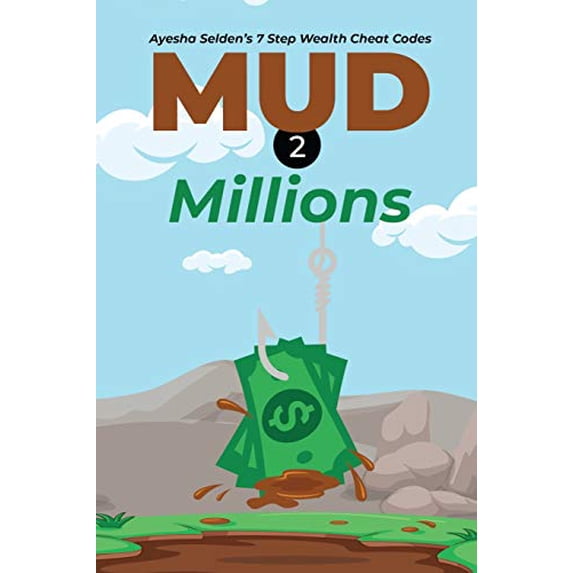 Pre-Owned Mud 2 Millions: Ayesha Selden's 7 Step Wealth Cheat Codes (Paperback)
