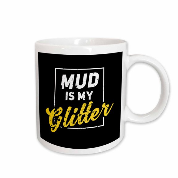 3drose, Mud Is My Glitter Funny Offroad Atv Quote, 11oz Mug