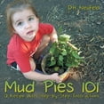 thumbnail image 1 of Mud Pies 101: A Recipe With Step-by-Step Instructions, (Paperback), 1 of 2