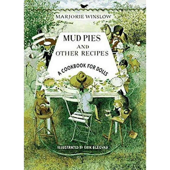 Pre-Owned Mud Pies and Other Recipes: A Cookbook for Dolls (Paperback) 0802774873 9780802774873