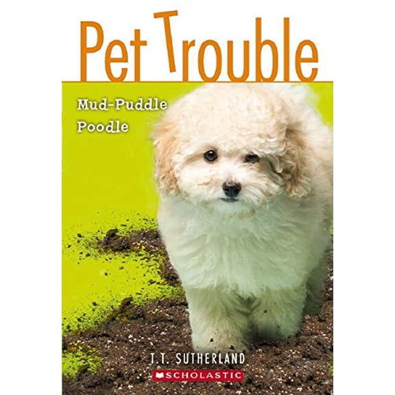 Pre-Owned Mud-Puddle Poodle (Pet Trouble, No.3) (Paperback) 054510243X 9780545102438