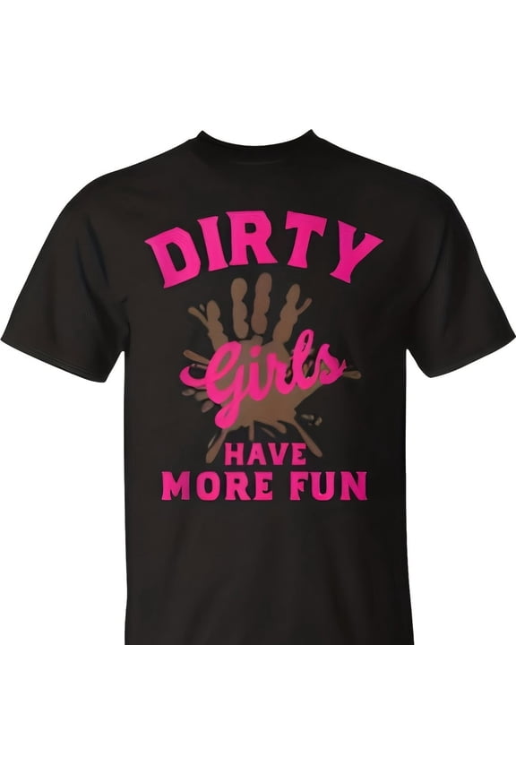 Mud Run Dirty Girls Have More Fun Muddy Race Running T-Shirt Retro Shirts Anime Shirts Cistian Clot2
