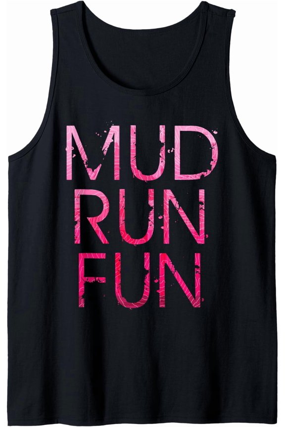 Mud Run Fun Trail Running And Mudrun Remix Pink Tank Top Size S-3XL