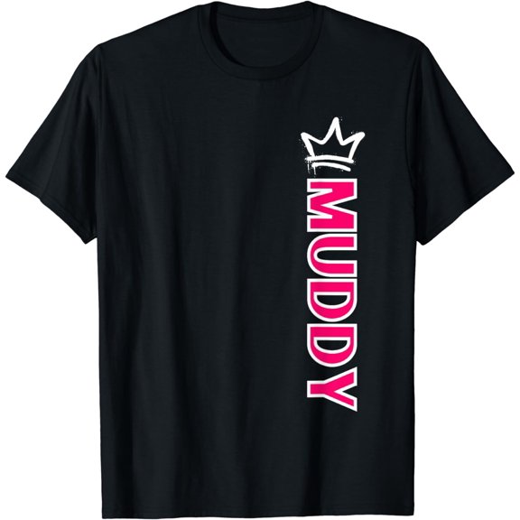Mud Run Muddy Mud Queen Off Road Mudding Mud Princess T-Shirt