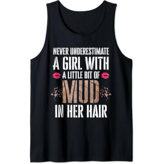 Mud Run Running Team Muddy Hair Never Underestimate Tank Top Size S-3XL