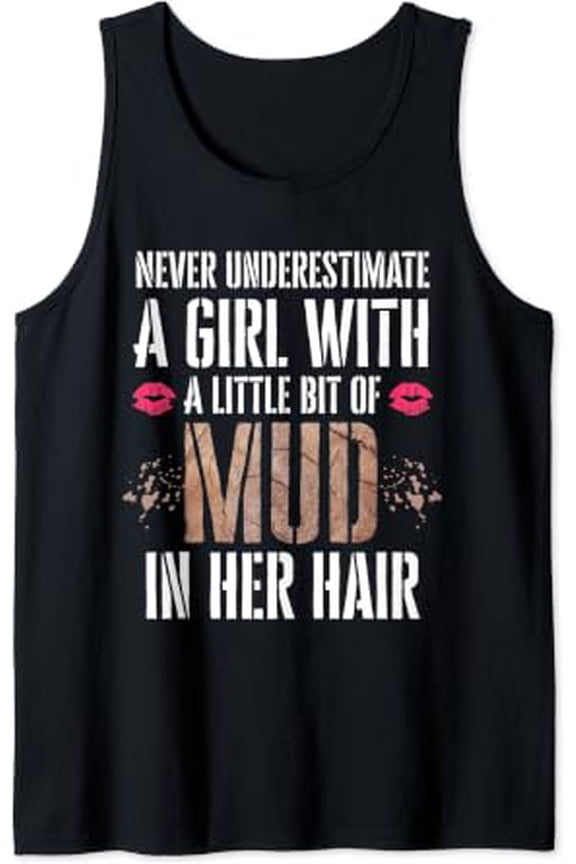 Mud Run Running Team Muddy Hair Never Underestimate Tank Top Size S-3XL