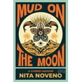 thumbnail image 1 of Mud on the Moon: A Hybrid Memoir, (Hardcover), 1 of 1