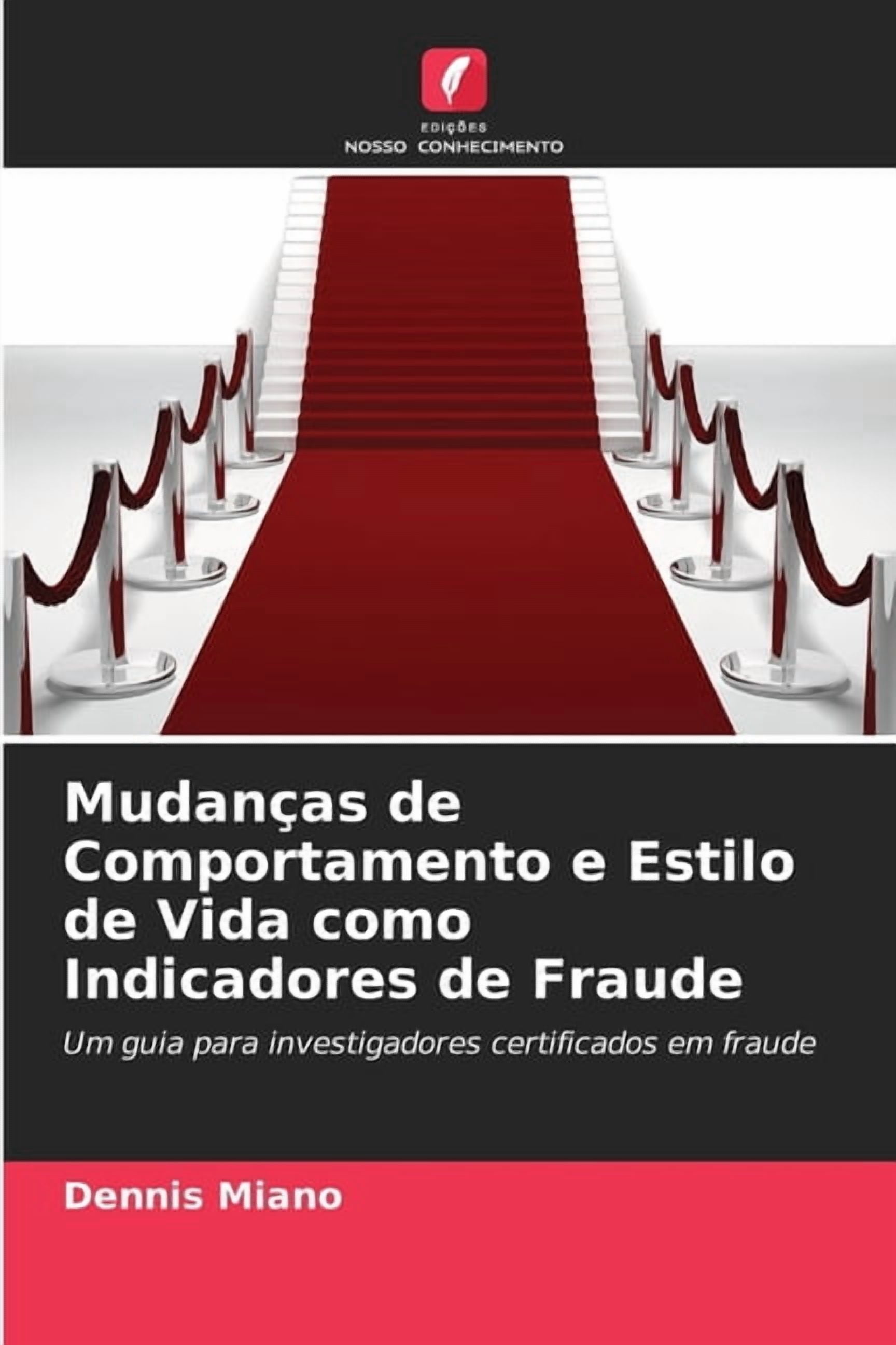 MudanÃ§as de Comportamento e Estilo de Vida como Indicadores de Fraude, (Paperback)