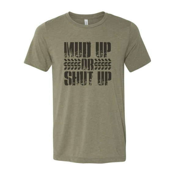 "Mudding Shirt, Mud Up Or Shut Up, Men's Mudding Tee, Backroads, Graphic Tee, 4 Wheeler, 4X4 Shirt, Mudding Tshirt, Big Truck, Mudding, Jeep, Heather Olive, LARGE"