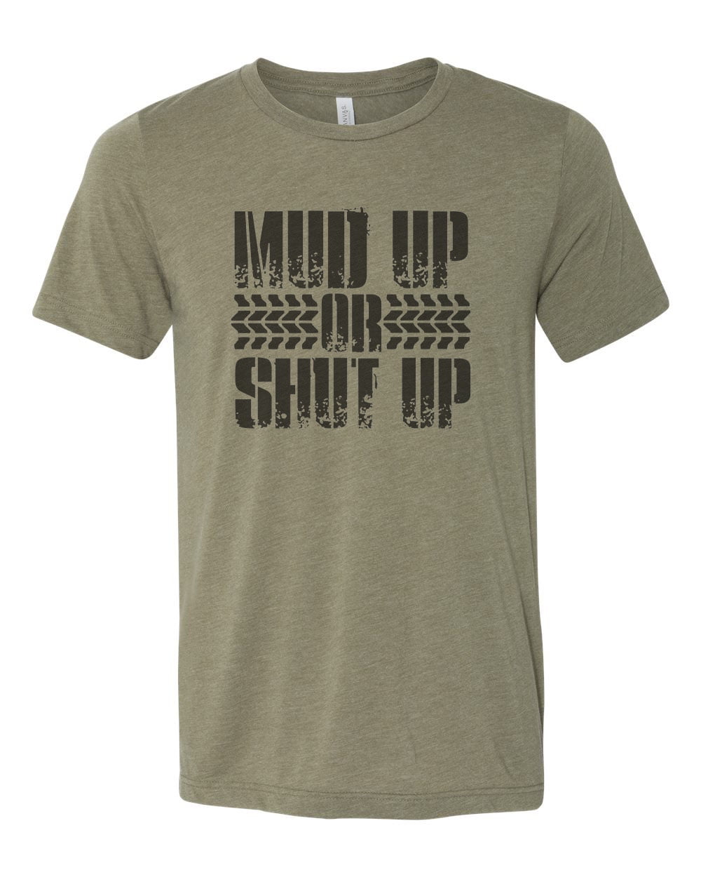 Mudding Shirt Mud Up Or Shut Up Men s Mudding Tee Backroads Graphic Tee 4 Wheeler 4X4 Shirt Mudding Tshirt Big Truck Mudding Jeep Heather Olive LARGE Walmart