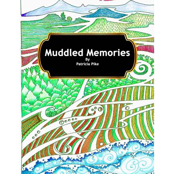 Muddled Memories: Coloring in book for Adults, (Paperback)