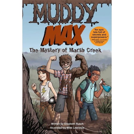 Muddy Max : The Mystery of Marsh Creek (Paperback)
