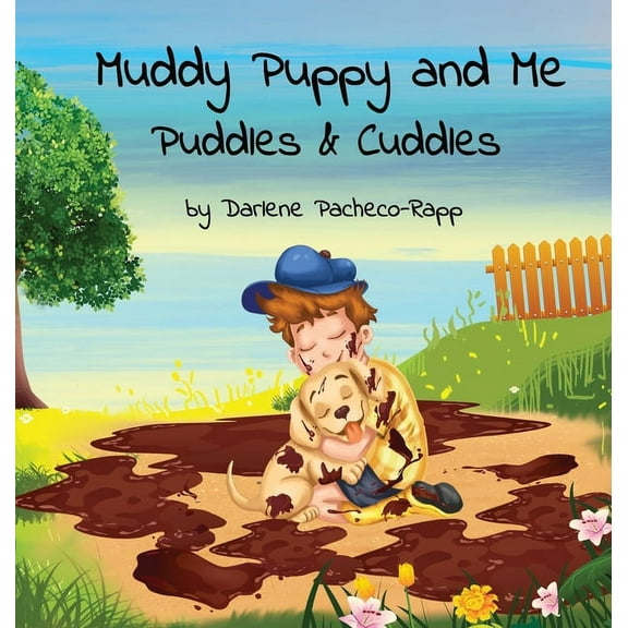 Muddy Puppy and Me: Puddles & Cuddles, (Hardcover)