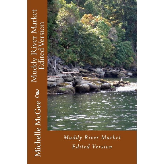 Muddy River Market: Muddy River Market Edited Version (Paperback)