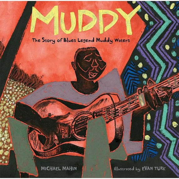 Muddy: The Story of Blues Legend Muddy Waters, (Hardcover)