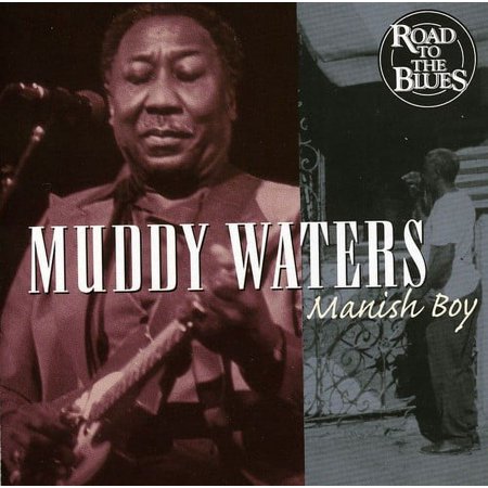 Muddy Waters - Manish Boy - Music & Performance - CD