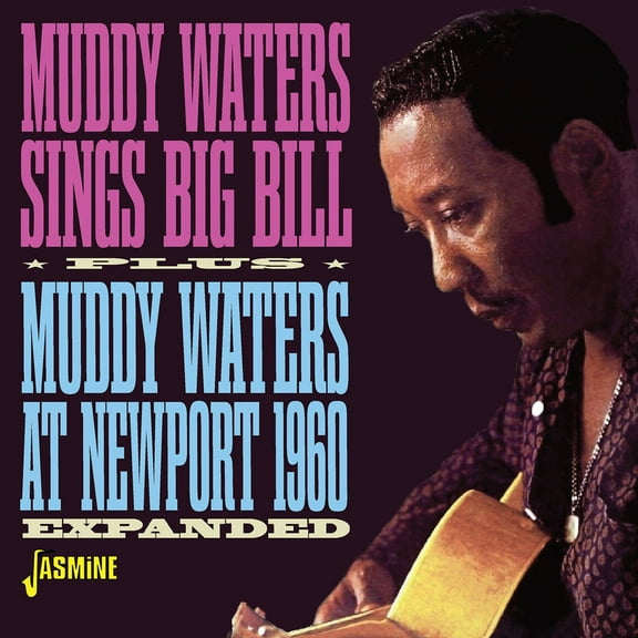 Muddy Waters - Sings Big Bill / Muddy Waters At Newport 1960 - Expanded - Music & Performance - CD