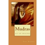 Mudras the art of healing & spiritual growth Paperback by Yogi Karma