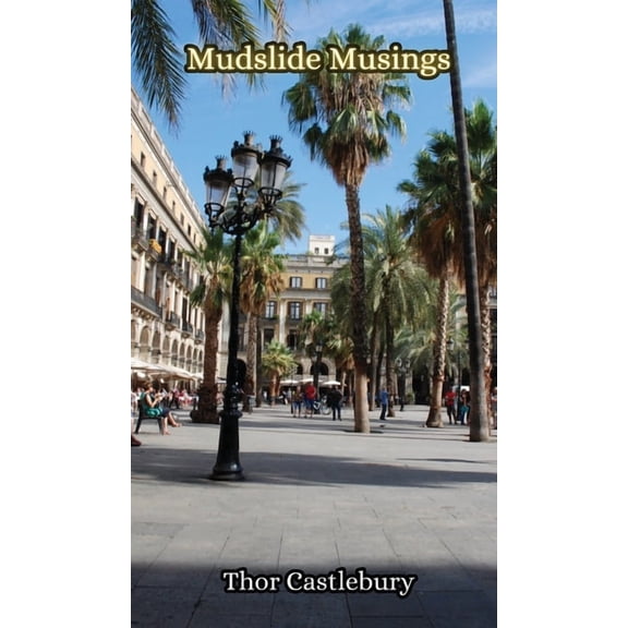 Mudslide Musings, (Hardcover)