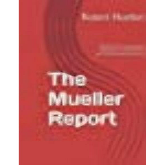 Mueller Report: On The Investigation Into Russian Interference In The 2016 Presidential Election (Paperback)