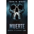 thumbnail image 1 of Muerte - Death, It's What I Do, (Paperback), 1 of 1