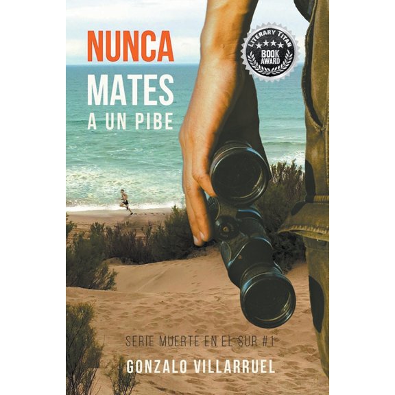 Muerte en el Sur Nunca Mates A Un Pibe, Book 1, (Paperback)