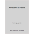 thumbnail image 1 of Pre-Owned Muestrame tu rostro: Hacia la intimidad con Dios (Paperback) 9706850074 9789706850072, 1 of 1