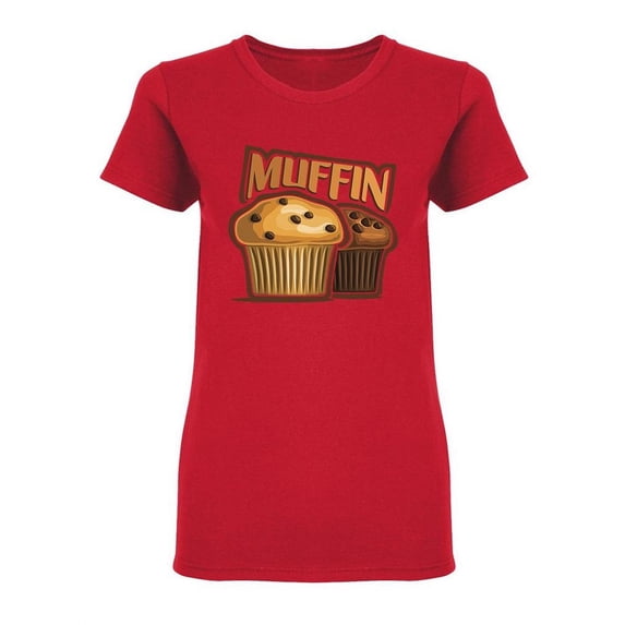 Muffin Shaped T-Shirt Women -Image by Shutterstock, Female Small