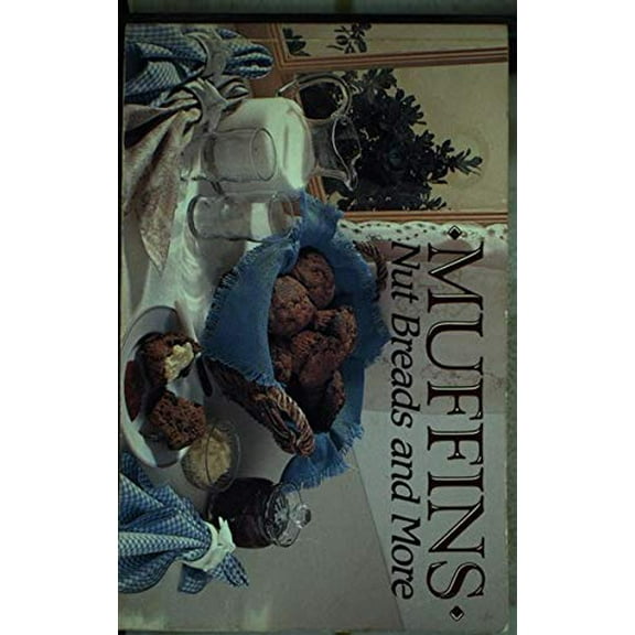 Pre-Owned Muffins, Nut Breads and More (Paperback) 091195483X 9780911954838