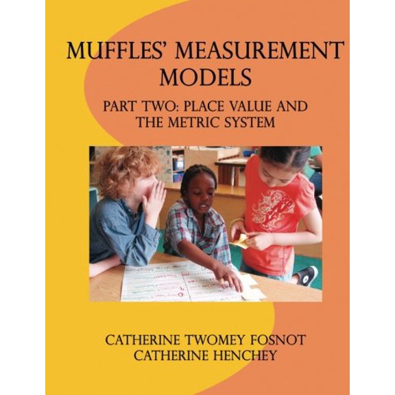Pre-Owned Muffles' Measurement Models: Part Two: Place Value and the Metric System Paperback
