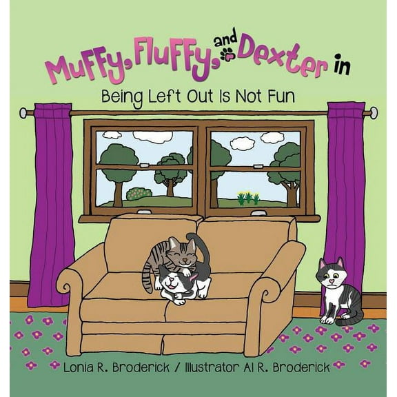 Muffy, Fluffy, and Dexter in Being Left Out Is Not Fun, (Hardcover)