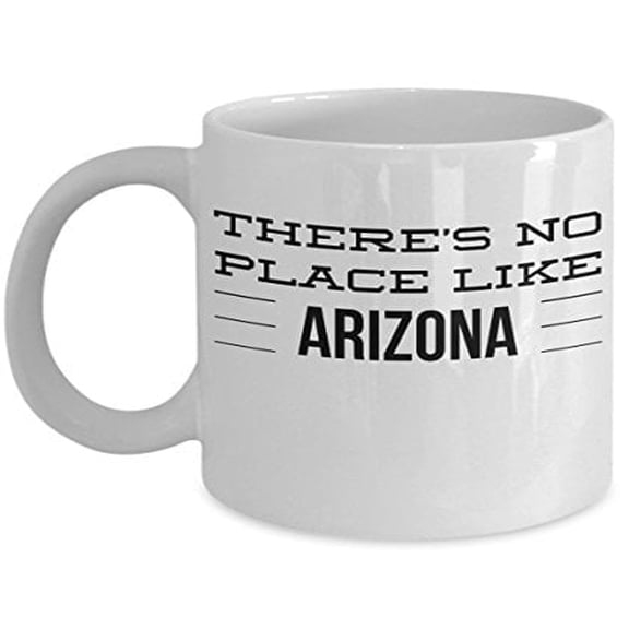 Arizona 11 oz Coffee Mug - There's No Place Like White Ceramic Gift