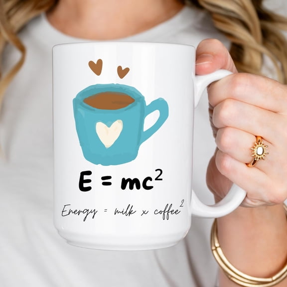 Mug, E=mc2 Energy=Milk x Coffee Squared Physics Scientist Gift, Einstein Theory Cup, Science Teacher Present, STEM Student, 11oz, 15oz, 20oz