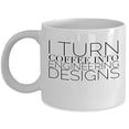 thumbnail image 1 of Engineer 11 oz Coffee Mug - I Turn Coffee Into Designs White Ceramic Gift, 1 of 4