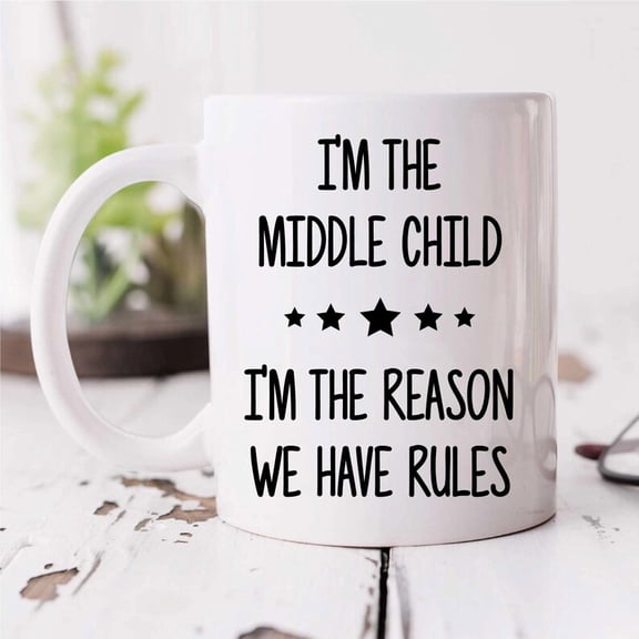 Mug - Middle Child Rules Mug, Funny Sibling Gift, I'm The Reason We Have Rules, Novelty Present for Children & Family, Ceramic Mug 11Oz