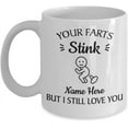 thumbnail image 1 of Mug Your Farts Stink But I Still Lover You Coffee Mug Funny Gift Idea For Girlfriend Boyfriend Customized Name Lover Tea Cup Valentin, 1 of 2