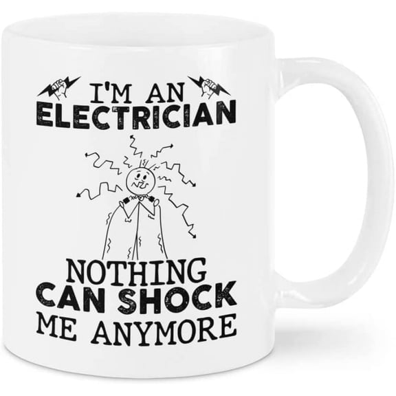 Mugs Coffee For Electrician Dad Son From Family Friends Electrician Gifts I'm An Electrician Nothing Can Shock Me Anymore White 11 15oz Ceramic Tea Cup For Men Friends Family On Birthday