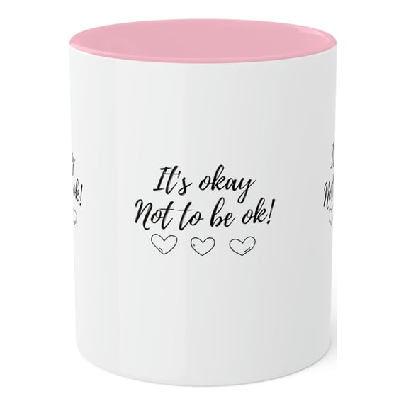 Mugs, It's Okay not to be ok! Positive Mug. Coffee Mug