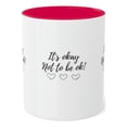 thumbnail image 1 of Mugs, It's Okay not to be ok! Positive Mug.  Coffee Mug, 1 of 6