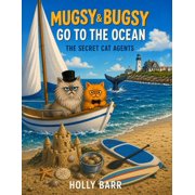 Mugsy & Bugsy the Secret Cat Agents Mugsy & Bugsy Go to the Ocean The Secret Cat Agents, Paperback