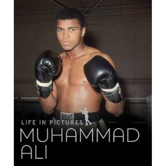 Pre-Owned Muhammad Ali (Life in Pictures) (Hardcover) 1445428911 9781445428918