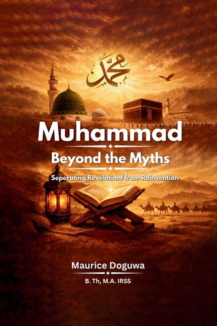 Muhammad: Beyond the Myths: Separating Revelation from Reinvention, (Paperback)