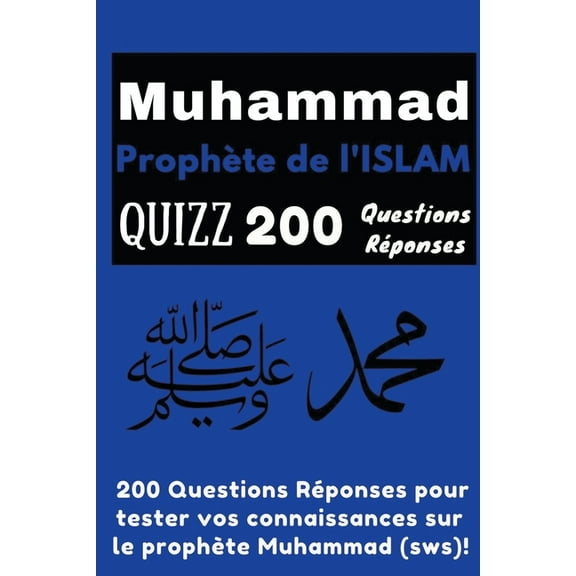 Muhammad Prophte de l'Islam Quizz 200 Questions Rponses, (Paperback)