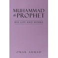 thumbnail image 1 of Muhammad The Prophet: His Life and Works, (Paperback), 1 of 1