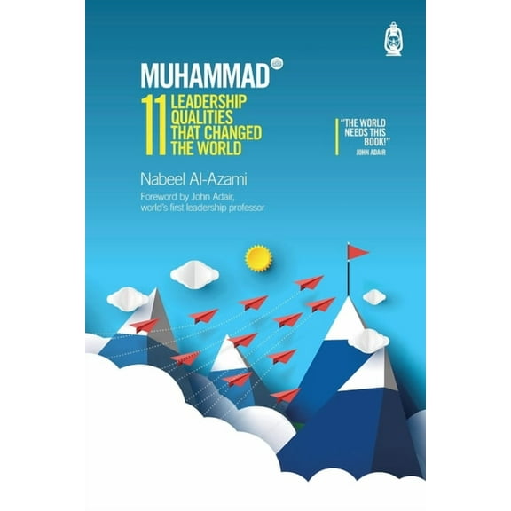 Muhammad (s): 11 Leadership Qualities that Changed the World, (Paperback)